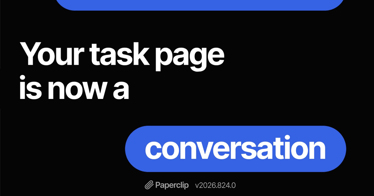 Your task page is now a conversation